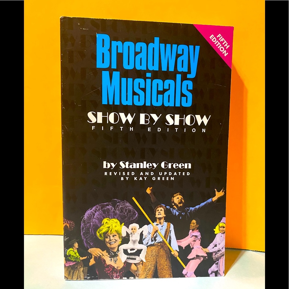 BROADWAY MUSICALS SHOW BY SHOW FIFTH EDITION NWT PAPERBACK BOOK BY STANL…